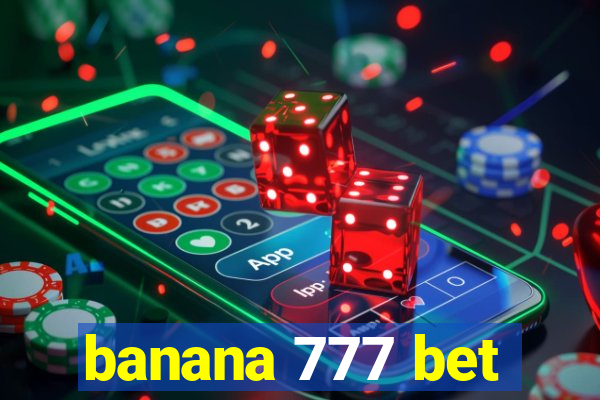 banana 777 bet